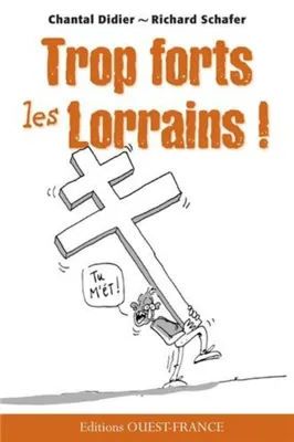 Image de Trop forts les Lorrains !