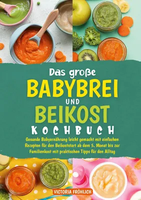 Produktbild von Das große Babybrei und Beikost Kochbuch