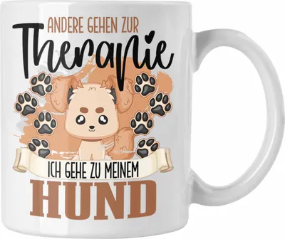 Produktbild von Trendation - Hund Tasse Geschenk für Hunde Besitzer Mama Papa Therapie Lustiger Spruch Geschenkidee (Weiß)