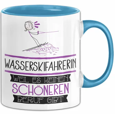 Produktbild von Wasserskifahrerin Weil Es Keinen Schöneren Beruf Gibt Tasse Geschenk für Eine Wasserskifahrerin Lustig (Blau)