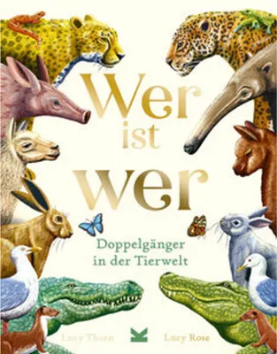 Image de Wer ist wer? Verblüffende Tierähnlichkeiten entdecken – Mit naturgetreuen Illustrationen für Kinder ab 8 Jahren