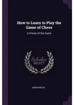 Obrázek produktu pro How to Learn to Play the Game of Chess