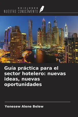 Produktbild von Guía práctica para el sector hotelero: nuevas ideas, nuevas oportunidades