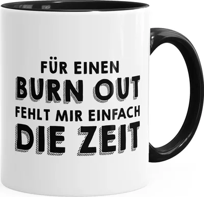 Produktbild von Büro-Tasse für einen Burn-Out fehlt mir einfach die Zeit Kaffee-Tasse Teetasse Keramiktasse MoonWorks® schwarz unisize