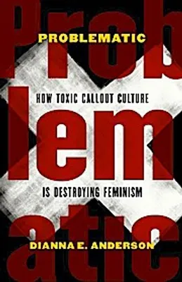 Immagine prodotto di Problematic von Dianna E. Andersons: Kritik am Klischee der unzufriedenen Feministin in der Popkultur