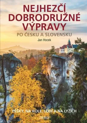Obrázek produktu pro Nejhezčí dobrodružné výpravy po Česku a Slovensku (Hocek Jan)