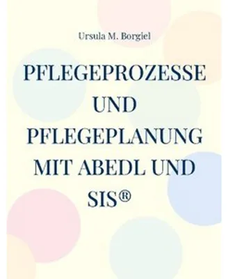 Produktbild von Pflegeprozesse und Pflegeplanung mit ABEDL und SIS®