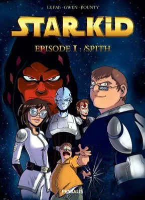 Image de Starkid : Tome 1 : Spith
