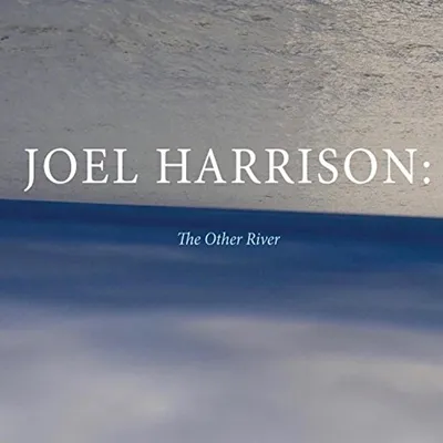 Zdjęcie produktu dla Harrison,Joel-The Other River