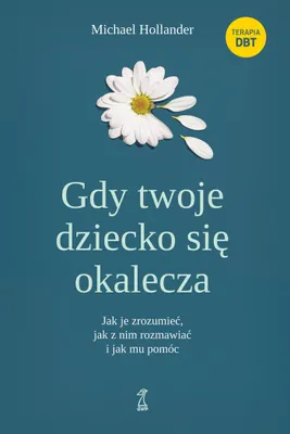 Obrázok produktu pre Keď si vaše dieťa ubližuje. Ako ho pochopiť, ako s ním komunikovať a ako mu pomôcť