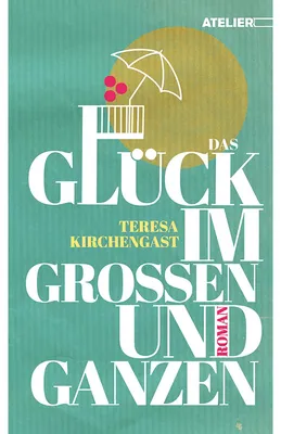 Zdjęcie produktu dla Das Glück im Großen und Ganzen