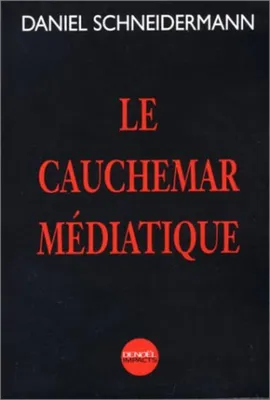 Image de Le Cauchemar médiatique