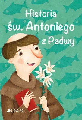 Zdjęcie produktu dla Historia św. Antoniego z Padwy - praca zbiorowa