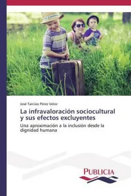 Produktbild von La infravaloración sociocultural y sus efectos excluyentes