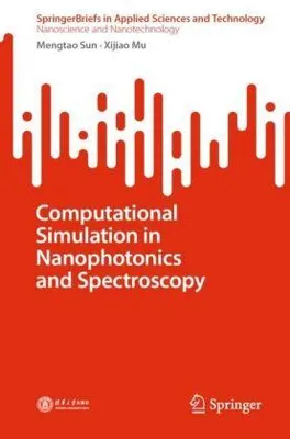 Produktbild von Computational Simulation in Nanophotonics and Spectroscopy
