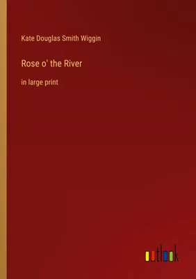 Produktbild von Rose o' the River