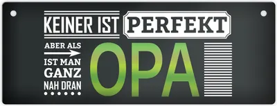 Produktbild von Metallschild mit Spruch: Keiner ist perfekt, aber als Opa ist man ganz nah dran