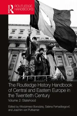 Produktbild von The Routledge History Handbook of Central and Eastern Europe in the Twentieth Century