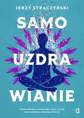 Obrázok produktu pre Samouzdrawianie. Podnieś Wibracje, Wzmocnij Ciało