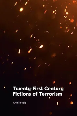 Obrázok produktu pre Twenty-First Century Fictions of Terrorism