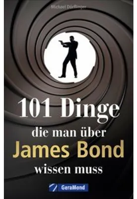 Produktbild von 101 Dinge, die man über James Bond wissen muss
