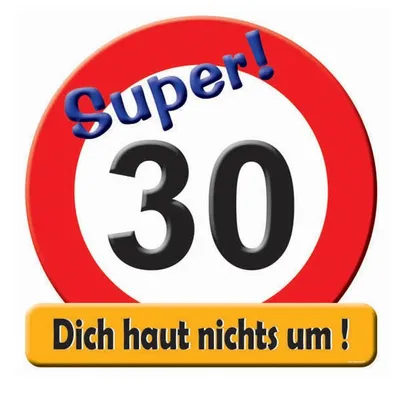 Produktbild von Schild Super Verkehrschild Zahl 30 mit Text Dich haut nichts um