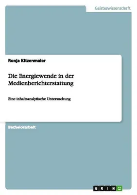 Produktbild von Die Energiewende in der Medienberichterstattung