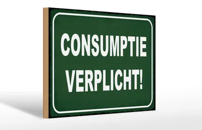 Produktbild von Holzschild Hinweis 30x20cm Consumptie verplicht Verbrauch verpflichtet Deko
