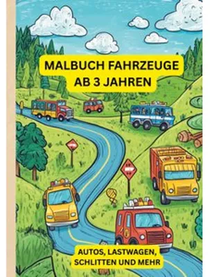 Produktbild von Malbuch Fahrzeuge ab 3 Jahren: Autos, Lastwagen, Schlitten und mehr