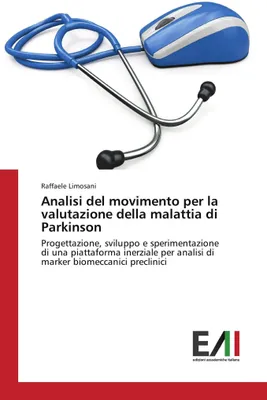 Produktbild von Analisi del movimento per la valutazione della malattia di Parkinson