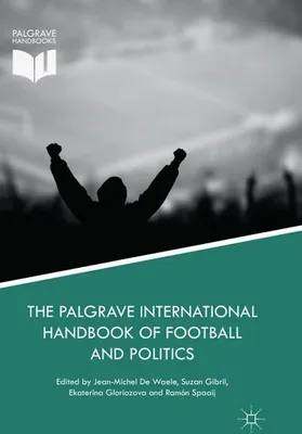 Obrázek produktu pro The Palgrave International Handbook of Football and Politics