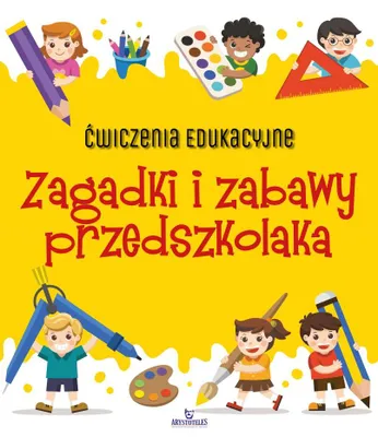 Zdjęcie produktu dla Ćwiczenia dla dzieci: Zagadki i zabawy przedszkolaka