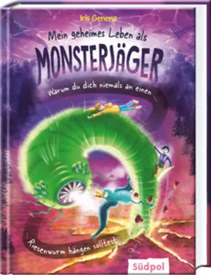 Obrázok produktu pre Mein geheimes Leben als Monsterjäger - Warum du niemals an einem Riesenwurm hängen solltest