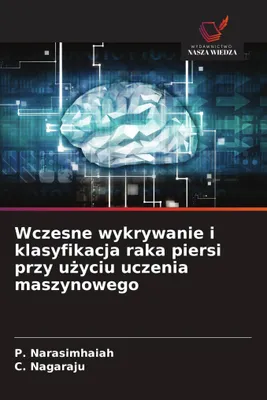 Produktbild von Wczesne wykrywanie i klasyfikacja raka piersi przy u¿yciu uczenia maszynowego