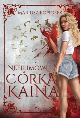 Image de Néphilim, Tome 1 : La Fille de Caïn - Mariusz Popiołek