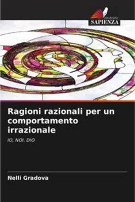 Immagine prodotto di Ragioni razionali per un comportamento irrazionale