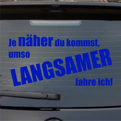Produktbild von Heckscheibenaufkleber Je näher du kommst, umso langsamer fahre ich 54x27 cm Dunkelblau Auto Aufkleber Sticker