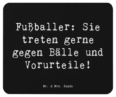 Produktbild von Mr. & Mrs. Panda Mauspad Spruch Fußballer Vorurteile - Schwarz - Geschenk, Fußball, Freude, Berufsalltag, Beruf, Berufe, mousematte, soziales Engagement im, Mousepad, pc