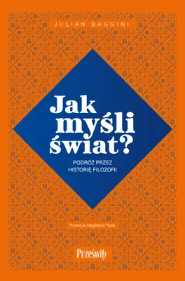 Zdjęcie produktu dla Jak myśli świat? Podróż przez historię filozofii