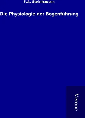 Produktbild von Die Physiologie der Bogenführung