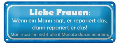 Produktbild von Blechschild Spruch 27x10cm Liebe Frauen wenn Mann sagt dann Dekoration