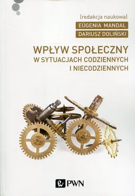 Produktbild von Sozialer Einfluss in alltäglichen und ungewöhnlichen Situationen - Dariusz Doliński, Eugenia Mandal (Literatur auf Polnisch)