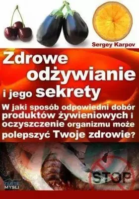 Image de Zdrowe odżywianie i jego sekrety - Sergey Karpov (Ratgeber auf Polnisch)
