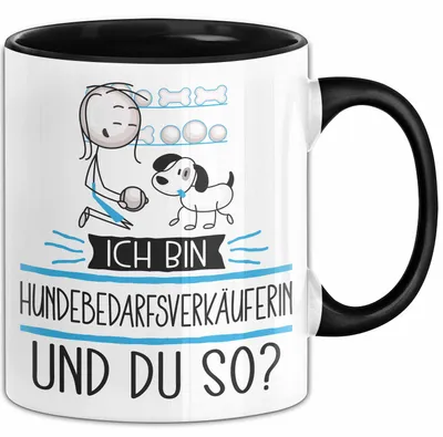 Produktbild von Hundebedarfsverkäuferin Tasse Geschenk Ich Bin Hundebedarfsverkäuferin Und Du So Geschenkidee Lustiger Spruch Becher (Schwarz)