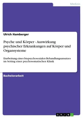Produktbild von Psyche und Körper - Auswirkung psychischer Erkrankungen auf Körper und Organsysteme