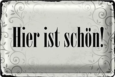 Produktbild von Blechschild Spruch 30x20cm hier ist schön