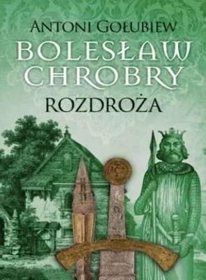 Produktbild von ISBN Bolesław Chrobry Rozdroża, Polski, Twarda okładka, 496 stron(y)