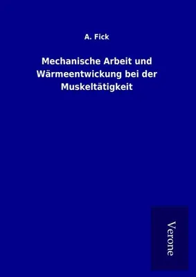 Produktbild von Mechanische Arbeit und Wärmeentwickung bei der Muskeltätigkeit