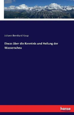Produktbild von Etwas über die Kenntnis und Heilung der Wasserscheu
