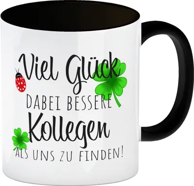 Produktbild von Viel Glück dabei, bessere Kollegen als uns zu finden Kaffeebecher Schwarz